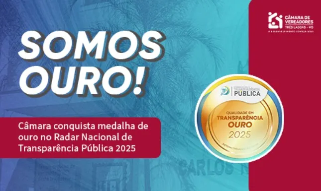 Câmara Municipal de Três Lagoas recebeu medalha de ouro no Radar Nacional de Transparência Pública em 2025 (Foto – Comunicação CMTLS)